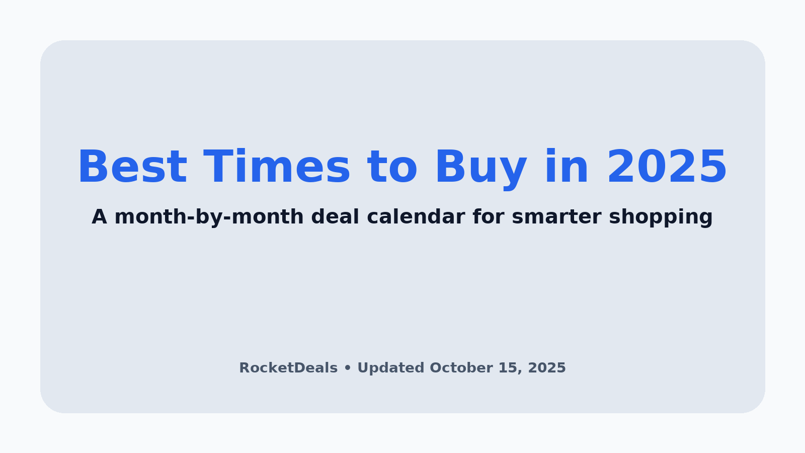 Best Times to Buy in 2025 — Month-by-Month Deal Calendar hero graphic